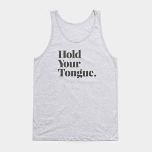 Hold Your Tongue Tank Top